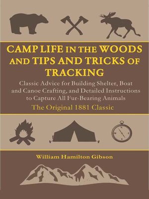 cover image of Camp Life in the Woods and the Tips and Tricks of Trapping
